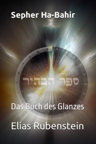 Sepher Ha-Bahir: Das Buch des Glanzes