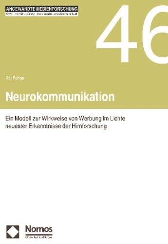 Neurokommunikation: Ein Modell zur Wirkweise von Werbung im Lichte neuester Erkenntnisse der Hirnforschung