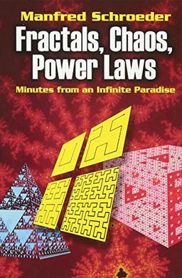 Fractals, Chaos, Power Laws: Minutes from an Infinite Paradise (Dover Books on Physics)