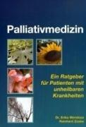 Palliativmedizin: Ein Ratgeber für Patienten mit unheilbaren Krankheiten