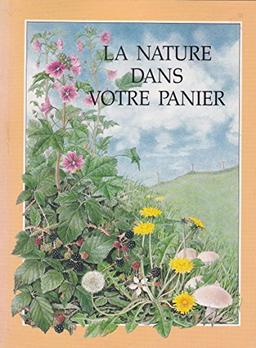 La nature dans votre panier.