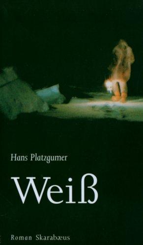 Weiß: Roman