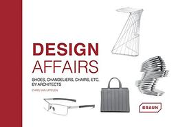 Design Affairs: Shoes, Chandeliers, Chairs etc. by Architects