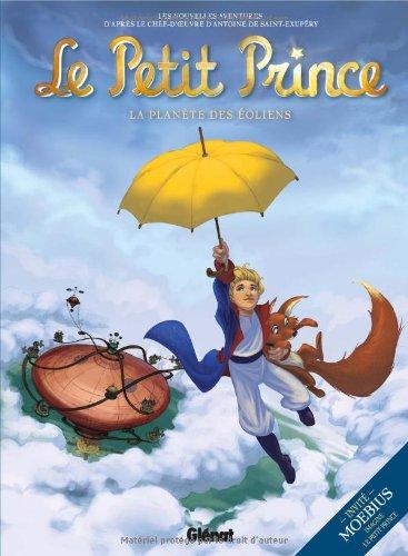 Le Petit Prince : les nouvelles aventures. Vol. 1. La planète des éoliens