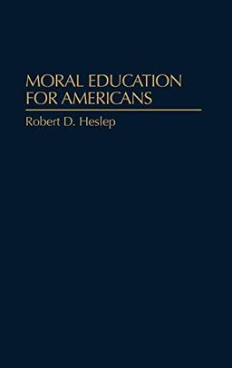 Moral Education for Americans (Culture; 49)