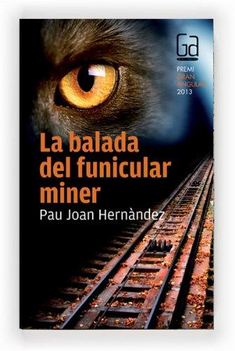 La balada del funicular miner (Gran Angular, Band 172)