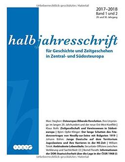 Halbjahresschrift 2017 - 2018: für Geschichte und Zeitgeschehen in Zentral- und Südosteuropa