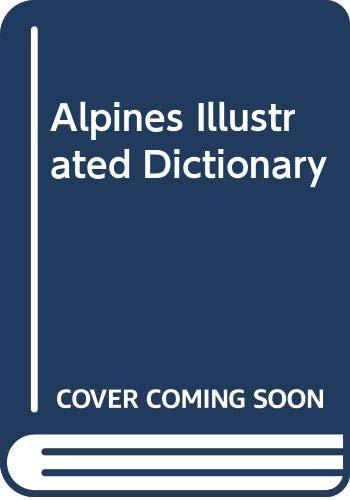 Alpines: The Illustrated Dictionary