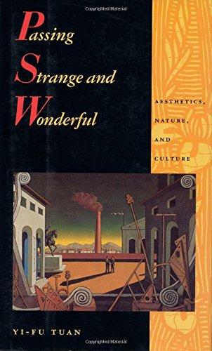 Passing Strange and Wonderful: Aesthetics, Nature, and Culture