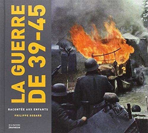 La guerre de 39-45 racontée aux enfants