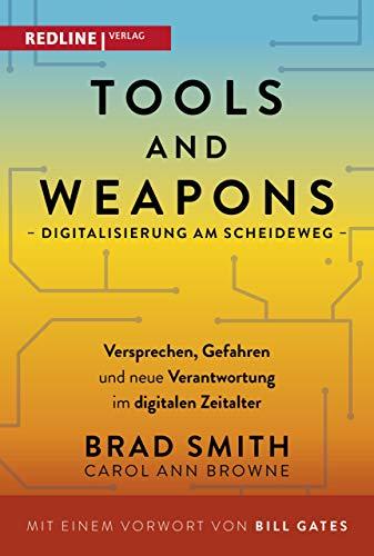 Tools and Weapons – Digitalisierung am Scheideweg: Versprechen, Gefahren und neue Verantwortung im digitalen Zeitalter