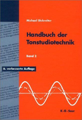 Handbuch der Tonstudiotechnik Bd. II (Analoge Schallspeicherung, analoge Tonregieanlagen, Hörfunk-Betriebstechnik, digitale Tontechnik, Tonmeßtechnik)