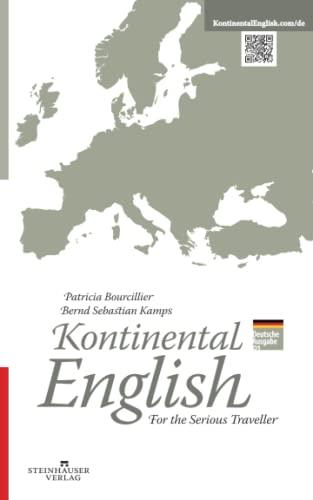 Kontinental English: For the Serious Traveller: Deutsche Ausgabe