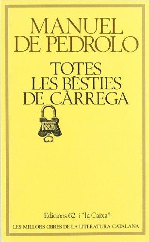 Totes les bèsties de càrrega (MOLC - Les Millors Obres de la)