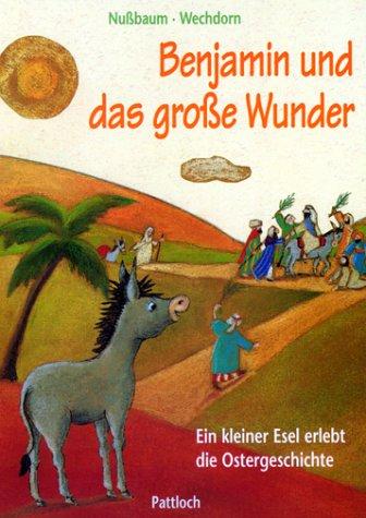 Benjamin und das große Wunder