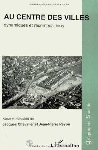 Au centre des villes : dynamique et recomposition