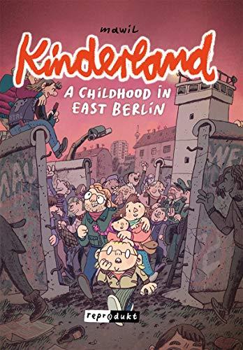 Kinderland: A childhood in East Berlin