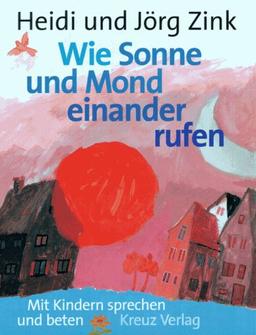 Wie Sonne und Mond einander rufen