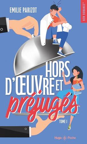 Chaud devant. Vol. 1. Hors-d'oeuvre et préjugés