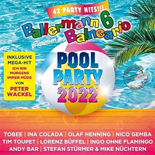 Ballermann 6 Balneario Präs.die Pool Party 2022