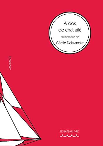 A dos de chat ailé : en mémoire de Cécile Delalandre