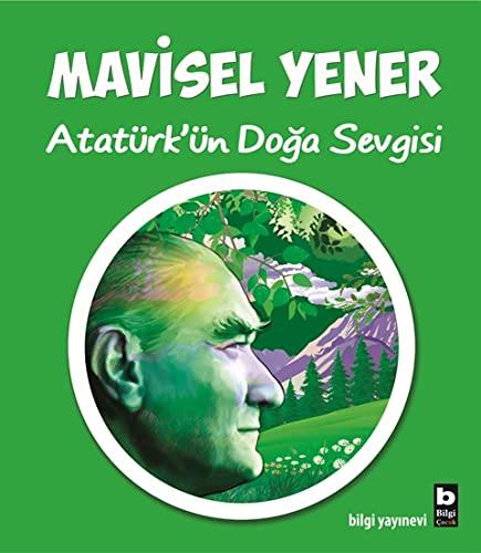 Atatürk'ün Doğa Sevgisi