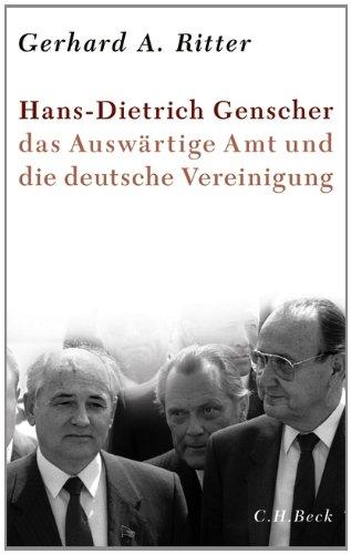 Hans-Dietrich Genscher, das Auswärtige Amt und die deutsche Vereinigung