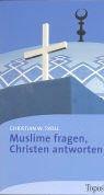 Muslime fragen, Christen antworten