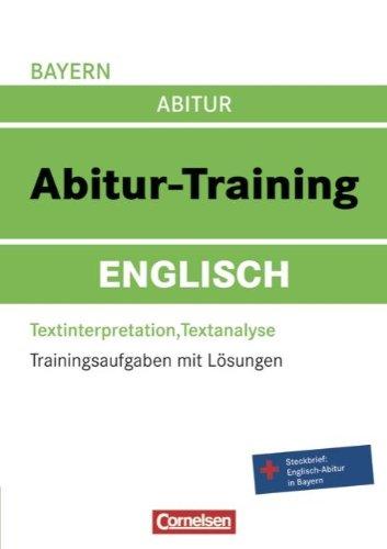 Abitur-Training Englisch - Bayern: Arbeitsbuch mit Trainingsaufgaben und Lösungen: Trainingsaufgaben mit Lösungen