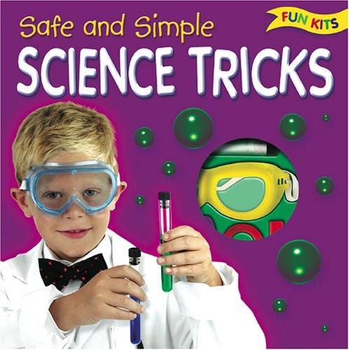 Safe & Simple Science Tricks (Fun Kit)