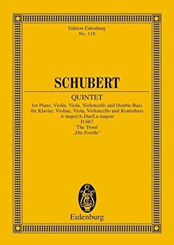 Quintett A-Dur: "Forellen-Quintett". op. 114. D 667. Klavier, Violine, Viola, Violoncello und Kontrabass. Studienpartitur. (Eulenburg Studienpartituren)