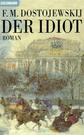 Der Idiot.