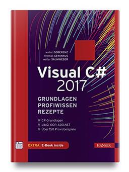 Visual C# 2017 – Grundlagen, Profiwissen und Rezepte