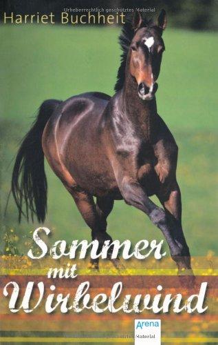 Sommer mit Wirbelwind: Zwei Romane in einem Band: Neuer Start mit Wirbelwind / Beinahe ein Wildpferd