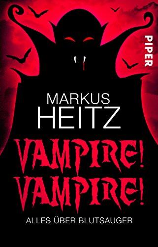 Vampire! Vampire!: Alles über Blutsauger