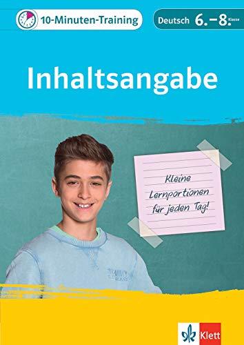 Klett Das 10-Minuten-Training Deutsch Grammatik Inhaltsangabe 6.-8. Klasse: Kleine Lernportionen für jeden Tag