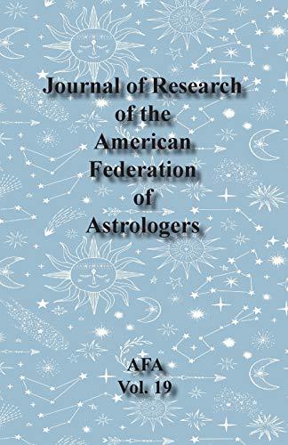 Journal of Research of the American Federation of Astrologers Vol. 19