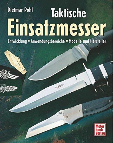 Taktische Einsatzmesser: Entwicklung - Anwendungsbereiche - Modelle und Hersteller