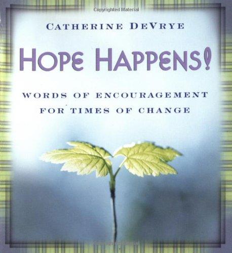 Hope Happens!: Words of Encouragement for Times of Change