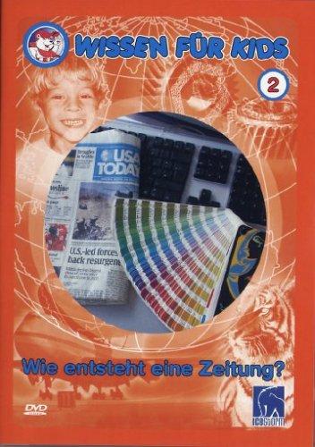 Wissen für Kids, Vol. 02 - Wie entsteht eine Zeitung?