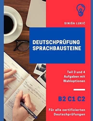 Deutschprüfung Sprachbausteine B2 C1 C2: Teil 3 und 4 Aufgaben mit Wahloptionen