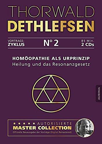 Homöopathie als Urprinzip - Heilung und das Resonanzgesetz: Vortrag 2