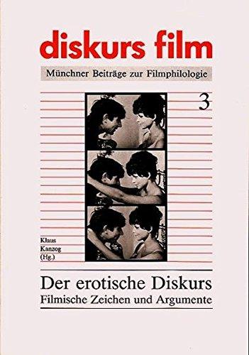 Der erotische Diskurs: Filmische Zeichen und Argumente