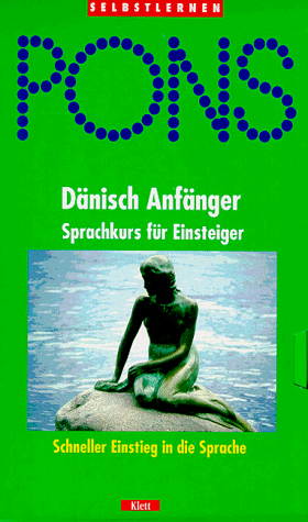 Dänisch Anfänger. Sprachkurs für Einsteiger. Buch und Cassette. Schneller Einstieg in die Sprache