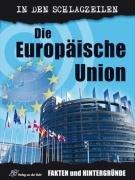 Die Europäische Union: Fakten und Hintergründe