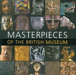 Masterpieces of the British Museum