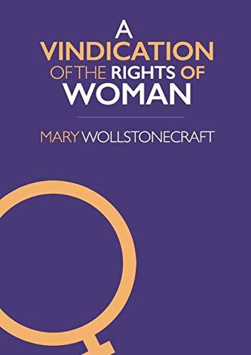 A Vindication of the Rights of Woman