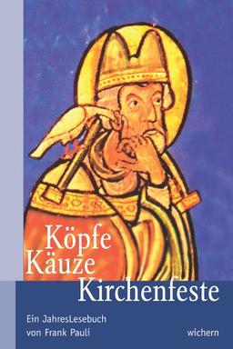 Köpfe, Käuze, Kirchenfeste. Ein Jahres-Lesebuch