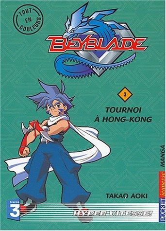 Beyblade. Vol. 3. Tournoi à Hong Kong