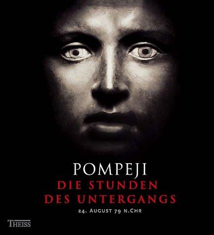 Pompeji - Die Stunden des Untergangs